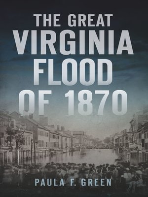 cover image of The Great Virginia Flood of 1870